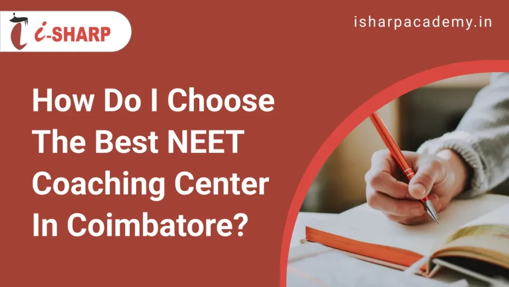 How Do I Choose the Best NEET Coaching Center in Coimbatore?