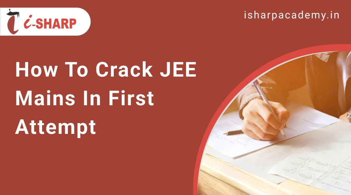 how to crack jee mains in first attempt